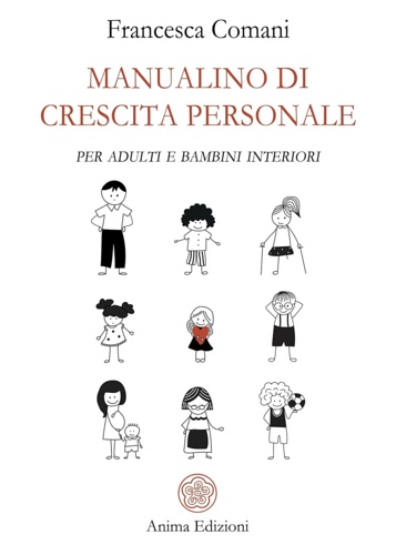 Manualino di Crescita Personale per Adulti e Bambini Interiori